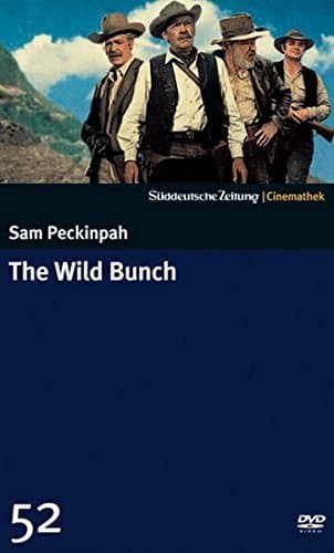 Image of The Wild Bunch - Sie kannten kein Gesetz: Cinemathek Vol. 052