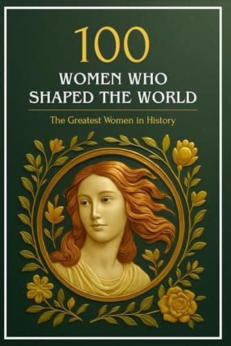 Image of 100 Women Who Shaped the World: The Greatest Women in History (Compact Knowledge: History and Literature)