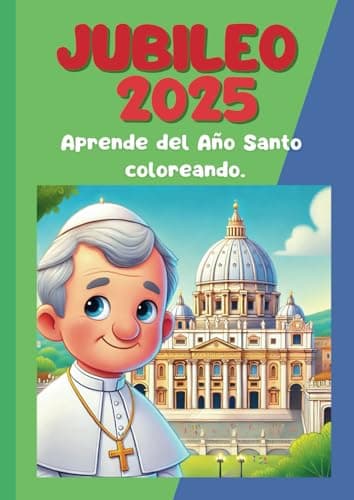 Image of Jubileo 2025. Aprende del Año Santo Coloreando: Páginas para colorear y aprender del Jubileo de 2025 para niños de todas las edades