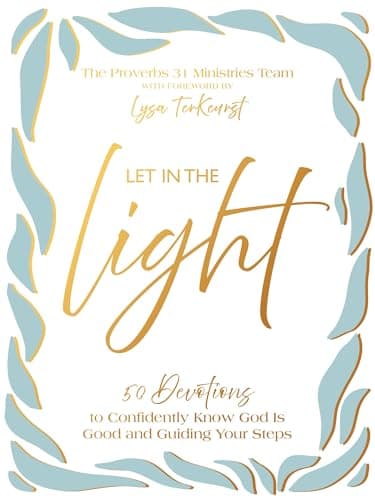 Image of Let In the Light: 50 Devotions to Confidently Know God Is Good and Guiding Your Steps