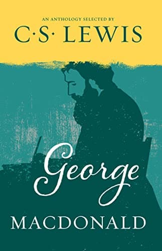 Image of GEORGE MACDONALD: A Year of Daily Readings Compiled by C.S. Lewis to Illuminate the Spirit of Christ
