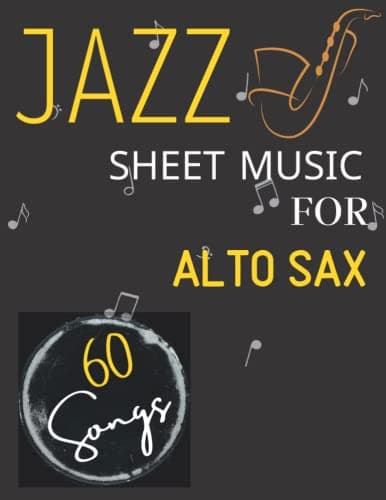 Image of 60 Jazz Sheet Music for Alto Sax: 60 Popular songs For Alto Sax Solo
