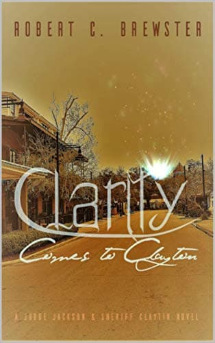 Image of Clarity comes to Clayton (Clarity series Book 4)