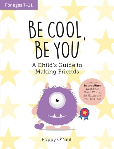 Image of Be Cool, Be You: A Child's Guide to Making Friends