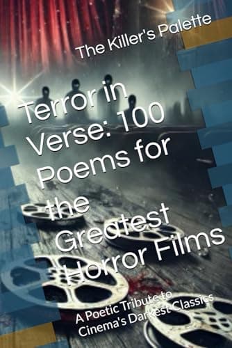Image of Terror in Verse: 100 Poems for the Greatest Horror Films: A Poetic Tribute to Cinema's Darkest Classics