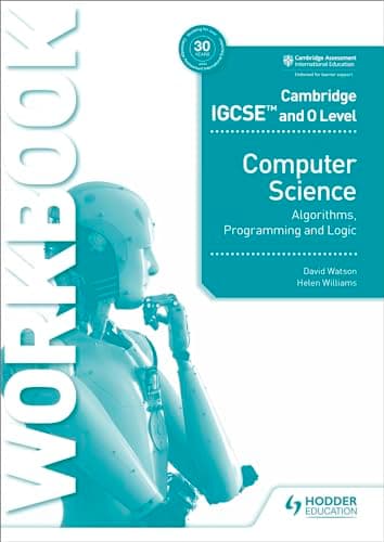 Image of Cambridge IGCSE and O Level Computer Science Algorithms, Programming and Logic Workbook: Hodder Education Group