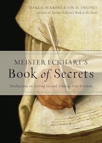 Image of Meister Eckhart's Book of Secrets: Meditations on Letting Go and Finding True Freedom (Wisdom of Meister Eckhart)