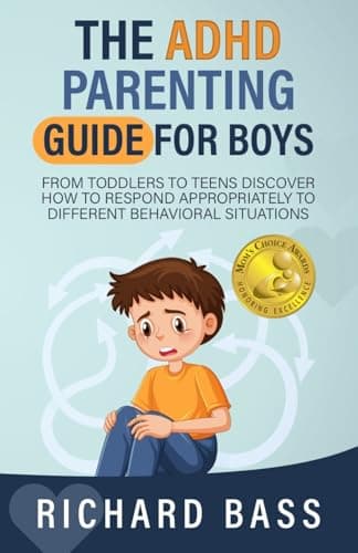 Image of The ADHD Parenting Guide for Boys: From Toddlers to Teens Discover How to Respond Appropriately to Different Behavioral Situations (Successful Parenting)