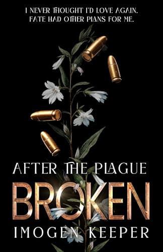 Image of Broken: Love After the Apocalypse (After the Plague Book 1)