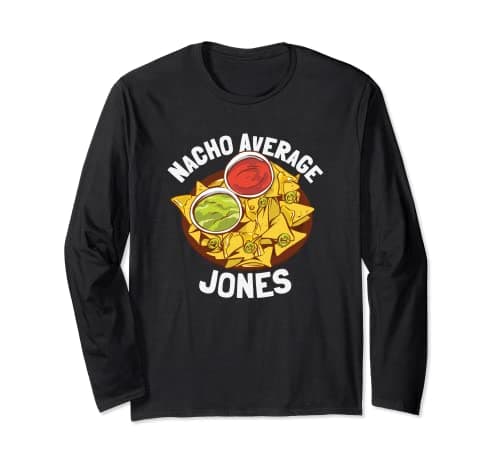 Image of Funny Last Name Shirt | Nacho Average Jones Long Sleeve T-Shirt