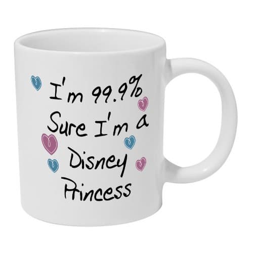 Image of Disney inspired I'm 99.9% Sure That I'm A Princess Ceramic Mug Coffee Tea Gift Present Christmas Xmas