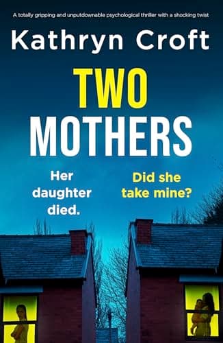 Image of Two Mothers : A totally gripping and unputdownable psychological thriller with a shocking twist