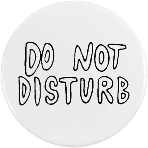 Image of 77mm 'Do Not Disturb' Large Button Pin Badge (BB00017017)