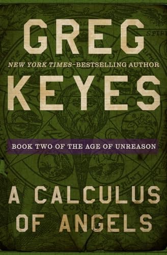 Image of A Calculus of Angels: 2 (The Age of Unreason)