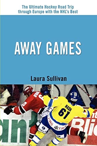 Image of Away Games: The Ultimate Hockey Road Trip through Europe with the NHLýs Best