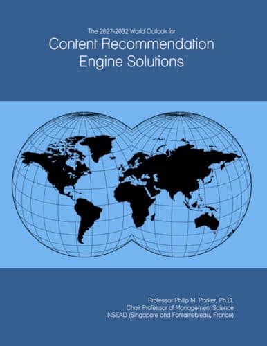 Image of The 2027-2032 World Outlook for Content Recommendation Engine Solutions