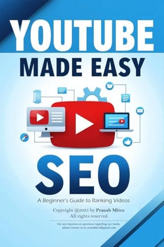 Image of YouTube SEO Made Easy: A Beginner’s Guide to Ranking Videos: Step-by-Step Strategies to Grow Your Channel, Increase Views, and Get Found on YouTube (Step-by-Step Creator Guides Book 1)