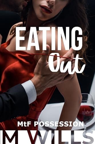 Image of Eating Out: MtF Body Possession