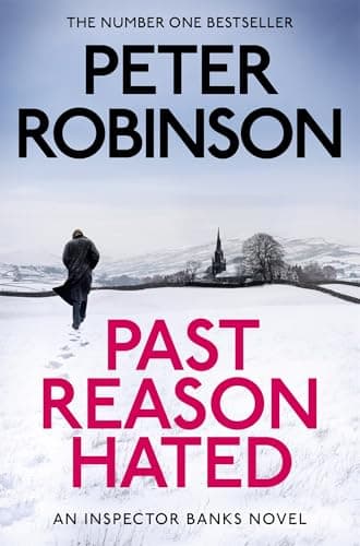 Image of Past Reason Hated: Book 5 in the number one bestselling Inspector Banks series