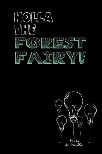 Image of Holla the Forest Fairy: Holla die Waldfee / Denglisch Notizbuch DIN A5 mit 120 Seiten / Punktraster / Denglisch Notizheft mit einem lustigen Spruch in ... Lehrer als Vokalbelheft für den Unterricht