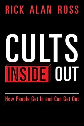 Image of Cults Inside Out: How People Get In and Can Get Out