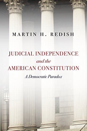 Image of Judicial Independence and the American Constitution: A Democratic Paradox
