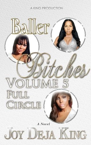 Image of Baller Bitches Volume 5: Full Circle (Baller Bitches Series...Volume 1, Volume 2, Volume 3 and Volume 4 The Reunion)