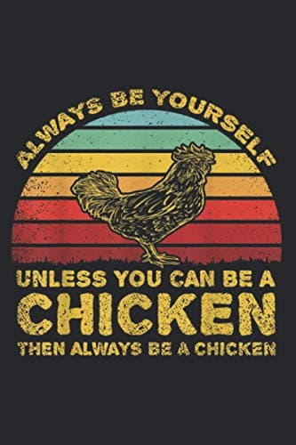 Image of Vintage Always Be Yourself Unless You Can Be A Chicken: A5 To do notebook, 112 pages