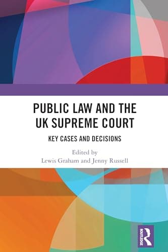 Image of Public Law and the UK Supreme Court: Key Cases and Decisions