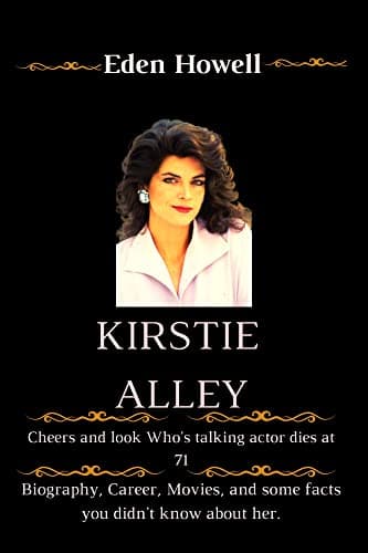 Image of KIRSTIE ALLEY: Cheers and look Who's talking actor dies at 71 || Biography, Career, Movies, and some facts you didn't know about her.