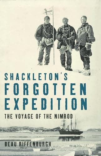 Image of Shackleton's Forgotten Expedition: The Voyage of the Nimrod