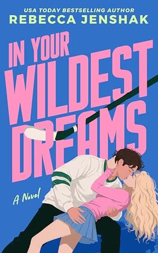 Image of In Your Wildest Dreams (Wildcat Hockey Book 4)