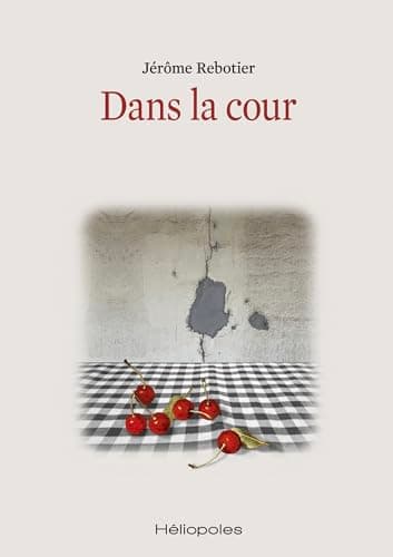 Image of Dans la cour (Littérature) (French Edition)
