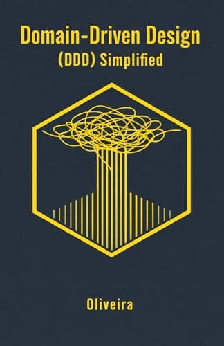 Image of Domain-Driven Design (DDD) Simplified: A Practical Guide to Enterprise Software Architecture: Business Modeling, Microservices, and Tactical Patterns (From ... (Code Quality & Craftsmanship Book 3)