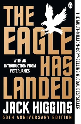 Image of The Eagle Has Landed: The Ultimate WWII Thriller – Espionage, Intrigue and a Plot to Change History - 50th Anniversary Edition
