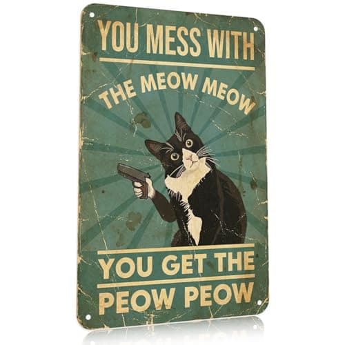 Image of Funny Cat Tin Sign, Vintage Black Cat Metal Wall Art, You Mess With The Meow Meow Metal Sign Plaque, 8×12 Inch Retro Iron Plaque for Bathroom Living Room Bar, Home Decor Gift for Cat Lovers