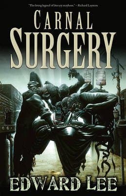 Image of [Carnal Surgery] (By: Edward Lee) [published: March, 2011]