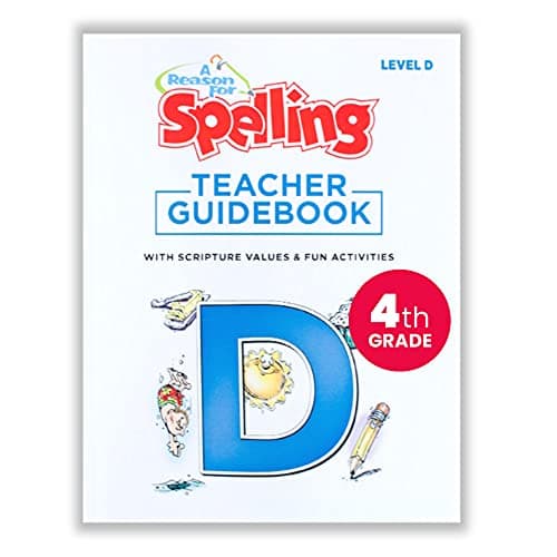 Image of A Reason For Spelling Teacher Guidebook Level D, 4th Grade - Fourth Graders Practice Workbooks for Words, Vocabulary & Comprehension Skills - Kids Help Books for Homeschool, Classroom, & Home