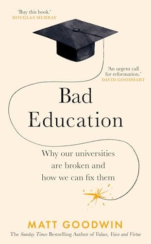 Image of Bad Education: Why Our Universities Are Broken and How We Can Fix Them