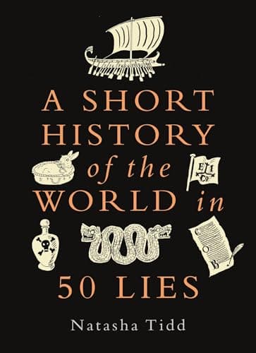 Image of A Short History of the World in 50 Lies