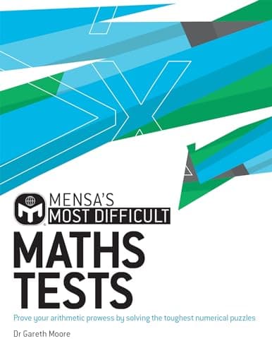 Image of Mensa's Most Difficult Maths Tests: Prove your arithmetic prowess by solving the toughest numerical puzzles