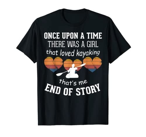Image of Once upon a time girl kayaking gift T-Shirt