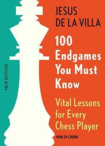 Image of 100 Endgames You Must Know: Vital Lessons for Every Chess Player by Jesus De La Villa (2015-10-05)