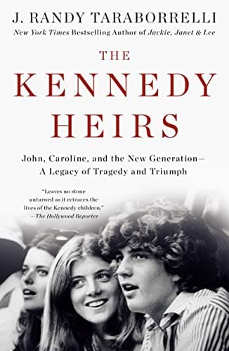 Image of The Kennedy Heirs: John, Caroline, and the New Generation - A Legacy of Tragedy and Triumph