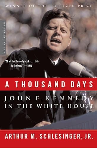 Image of A Thousand Days: John F. Kennedy in the White House