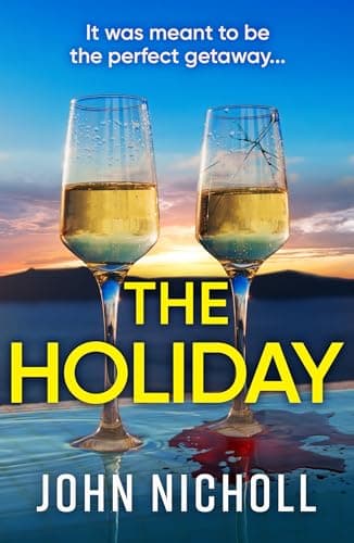 Image of The Holiday: A completely addictive psychological thriller from BESTSELLER John Nicholl
