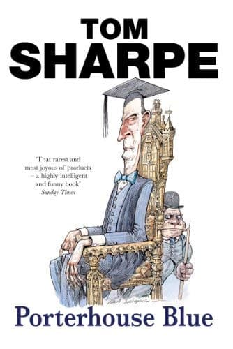 Image of By Tom Sharpe - Porterhouse Blue: (Porterhouse Blue Series 1) (New Ed)