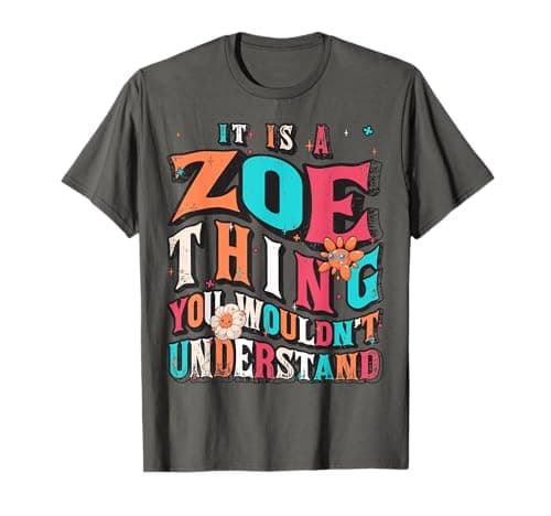 Image of It's A Zoe Thing You Wouldn't Understand, Zoe Groovy T-Shirt