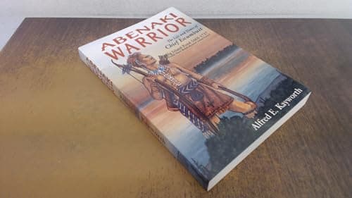 Image of Abenaki Warrior: The Life and Times of Chief Escumbuit: Big Island Pond 1665-1727
