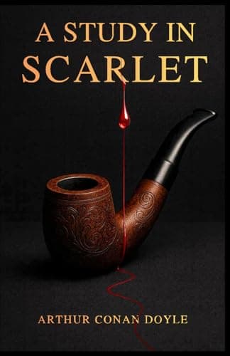 Image of A Study in Scarlet: The First Sherlock Holmes Mystery – Illustrated, Annotated & Restored (Collector’s Edition)